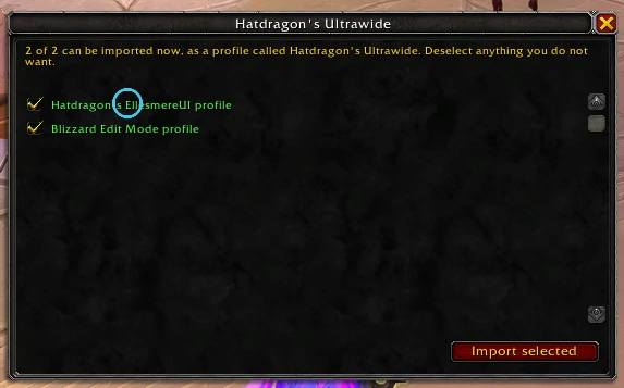 In-game WoW HUDs window titled Hatdragon's Ultrawide, reading '2 of 2 can be imported now, as a profile called Hatdragon's Ultrawide. Deselect anything you do not want.' Two ticked rows, an EllesmereUI profile and a Blizzard Edit Mode profile, above an Import selected button.